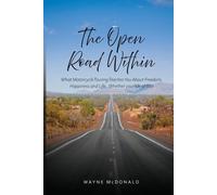 Wayne John McDonald The Open Road Within (Tascabile)