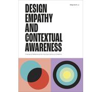 Wayne K. Li Design Empathy and Contextual Awareness (Tascabile)