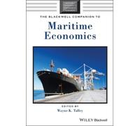 Wayne K. Talley The Blackwell Companion to Maritime Economics (Copertina rigida)