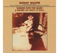 KENNY WAYNE - Borned With the Blues & Raised on Rock'N Roll