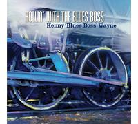 Wayne, Kenny Blues Boss - Rollin With The Blues Boss