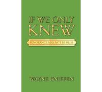 Wayne Kniffen If We Only Knew (Tascabile)
