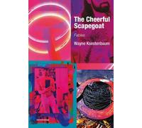 Wayne Koestenbaum The Cheerful Scapegoat (Tascabile)