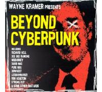 Wayne Kramer - Presents Beyond Cyberpunk