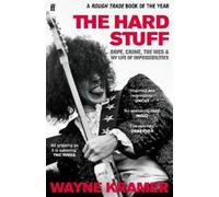 Wayne Kramer The Hard Stuff (Tascabile)