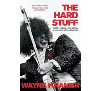 Wayne Kramer The Hard Stuff (Tascabile)