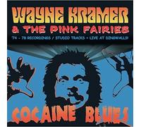 Wayne Kramer & The Pink Fairies - Cocaine Blues (74-78 Recordings/Studio Tracks / Li