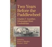 Wayne L. Wolf Two Years Before the Paddlewheel (Tascabile)