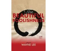 Wayne Lee The Beautiful Foolishness (Tascabile)
