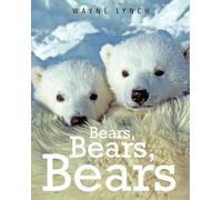 Wayne Lynch Bears Bears Bears for Kids (Tascabile)
