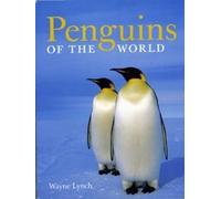 Wayne Lynch Penguins of the World (Tascabile)