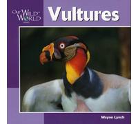 Wayne Lynch Vultures (Copertina rigida) Our Wild World