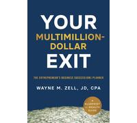 Wayne M Zell Your Multimillion-Dollar Exit (Copertina rigida)