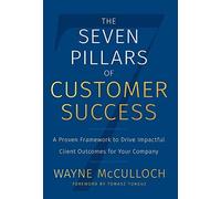 Wayne McCulloch The Seven Pillars of Customer Success (Copertina rigida)