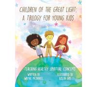 Wayne McDaniel Children Of The Great Light (Tascabile)