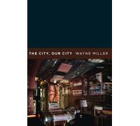 Wayne Miller The City, Our City (Tascabile)
