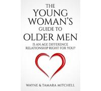 Wayne Mitchell Tamara Mitchell The Young Woman's Guide to Older Men (Tascabile)