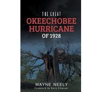 Wayne Neely The Great Okeechobee Hurricane of 1928 (Tascabile)