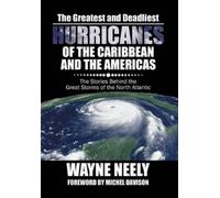 Wayne Neely The Greatest and Deadliest Hurricanes of the Cari (Copertina rigida)