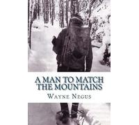 Wayne Negus Negus Wayne A Man to Match the Mountains (Tascabile)