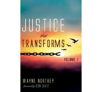 Wayne Northey Justice That Transforms, Volume One (Tascabile)