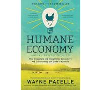 Wayne Pacelle The Humane Economy: How Innovators and Enlightened Con (Tascabile)