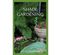 Wayne Palmer Shade Gardening (Tascabile)