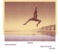 Wayne Phoenix Soaring Wayne Phoenix Story the Earth and Sky (Vinyl LP) 12" Album