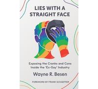 Wayne R Besen Lies with a Straight Face (Tascabile)