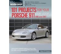 Wayne R. Dempse 101 Projects for Your Porsche 911, 996 and 997 1998- (Tascabile)