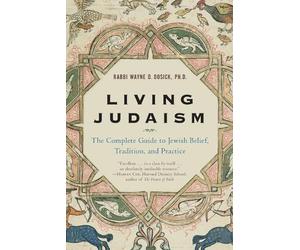 Wayne Rabbi. Do Living Judaism: The Complete Guide to Jewish Belief, (Tascabile)