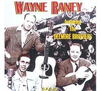 Wayne Raney - Featuring Delmore Brothers