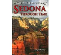 Wayne Ranney Sedona Through Time (Tascabile)