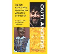 Wayne Reid OUTLANDERS: Hidden Narratives from Social Workers of Colo (Tascabile)
