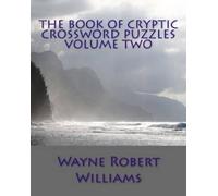 Wayne Robert William The Book of Cryptic Crossword Puzzles Volume Tw (Tascabile)
