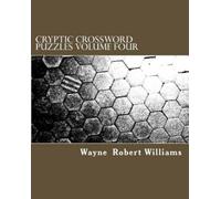 Wayne Robert Williams Cryptic Crossword Puzzles Volume Four (Tascabile)