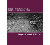 Wayne Robert Williams – CRYPTIC CROSSWORD PUZZLES Volume One – Tascabile