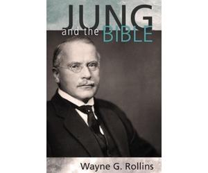 Wayne Rollins Jung and the Bible (Tascabile)