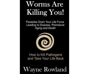 Wayne Rowland Worms Are Killing You (Tascabile)