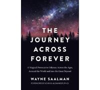 Wayne Saalman Journey Across Forever, The (Tascabile)