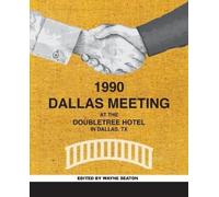 Wayne Seaton The Dallas Meeting (Tascabile)