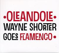 WAYNE SHORTER GOES FLAMENCO