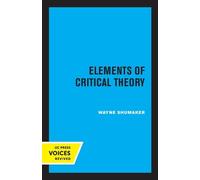 Wayne Shumaker Elements of Critical Theory (Tascabile)