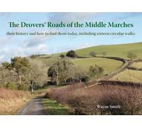 Wayne Smith The Drovers' Roads of the Middle Marches (Tascabile)