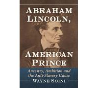 Wayne Soini Abraham Lincoln, American Prince (Tascabile)