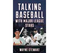 Wayne Stewart Talking Baseball with Major League Stars (Copertina rigida)