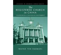 Wayne Ten Harmsel The Registered Church in China (Copertina rigida)