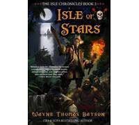 Wayne Thomas Batson Isle of Stars (Tascabile) Isle Chronicles