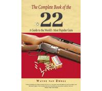 Wayne Van Zwoll Complete Book of the .22 (Tascabile)