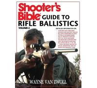 Wayne van Zwoll Shooter's Bible Guide to Rifle Ballistics (Tascabile)